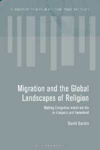 Migration and the Global Landscapes of Religion : Making Congolese Moral Worlds in Diaspora and Homeland (Bloomsbury Studies in Religion, Space and Place)
