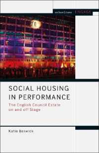 Social Housing in Performance : The English Council Estate on and off Stage (Methuen Drama Engage)