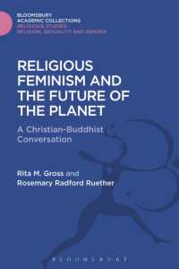 Religious Feminism and the Future of the Planet : A Christian - Buddhist Conversation (Religious Studies: Bloomsbury Academic Collections)