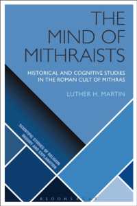 The Mind of Mithraists : Historical and Cognitive Studies in the Roman Cult of Mithras (Scientific Studies of Religion: Inquiry and Explanation)