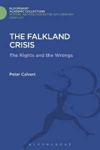 The Falklands Crisis : The Rights and the Wrongs (History and Politics in the 20th Century: Bloomsbury Academic)