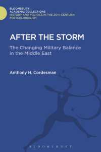 After the Storm : The Changing Military Balance in the Middle East (History and Politics in the 20th Century: Bloomsbury Academic)