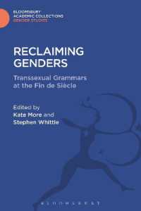 Reclaiming Genders : Transsexual Grammars at the Fin de Siecle (Gender Studies: Bloomsbury Academic Collections)