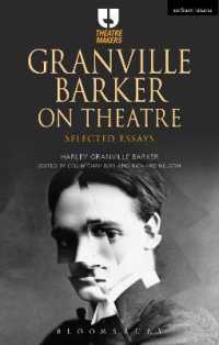 Granville Barker on Theatre : Selected Essays (Theatre Makers)