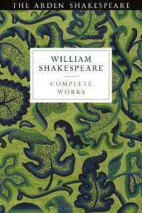 アーデン版　シェイクスピア全集（第３版）１巻本<br>Arden Shakespeare Third Series Complete Works (The Arden Shakespeare Third Series)