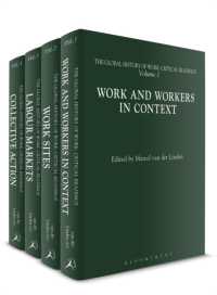 仕事のグローバル・ヒストリー：批評文献集成（全４巻）<br>The Global History of Work : Critical Readings (Critical and Primary Sources)
