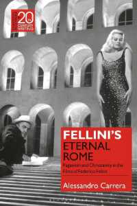 Fellini's Eternal Rome : Paganism and Christianity in the Films of Federico Fellini (Classical Receptions in Twentieth-century Writing)