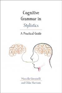 Cognitive Grammar in Stylistics : A Practical Guide