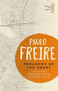 Ｐ．フレイレ著／心の教育学（新版）<br>Pedagogy of the Heart (Bloomsbury Revelations) （Reprint）