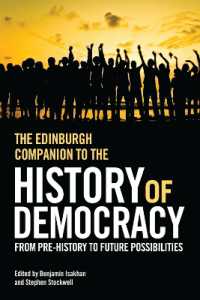民主主義の歴史必携<br>The Edinburgh Companion to the History of Democracy : From Pre-history to Future Possibilities