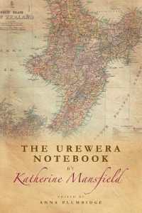 マンスフィールドのウレウェラ紀行ノート<br>The Urewera Notebook by Katherine Mansfield