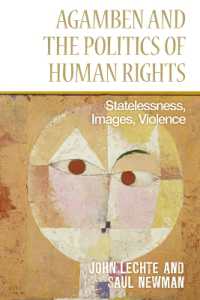 Agamben and the Politics of Human Rights : Statelessness, Images, Violence