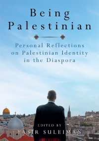 Being Palestinian : Personal Reflections on Palestinian Identity in the Diaspora