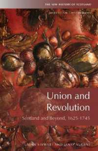 Union and Revolution : Scotland and Beyond, 1625-1745 (New History of Scotland)