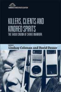 Killers, Clients and Kindred Spirits : The Taboo Cinema of Shohei Imamura (Edinburgh Studies in East Asian Film)