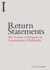 現代哲学における宗教の回帰<br>Return Statements : The Return of Religion in Contemporary Philosophy