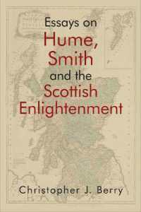 クリストファー・ベリー論文集：ヒューム、アダム・スミスとスコットランド啓蒙<br>Essays on Hume, Smith and the Scottish Enlightenment (Edinburgh Studies in Scottish Philosophy)