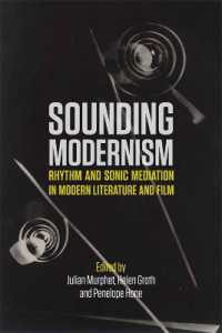 Sounding Modernism : Rhythm and Sonic Mediation in Modern Literature and Film