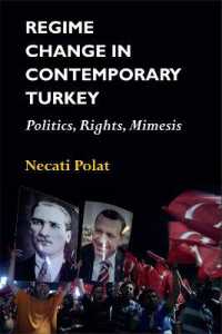 Regime Change in Contemporary Turkey : Politics, Rights, Mimesis
