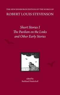 Short Stories I : The Pavilion on the Links and Other Early Stories (The New Edinburgh Edition of the Collected Works of Robert Louis Stevenson)