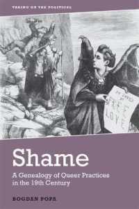 Shame : A Genealogy of Queer Practices in the 19th Century (Taking on the Political)
