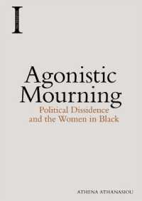 Agonistic Mourning : Political Dissidence and the Women in Black (Incitements)