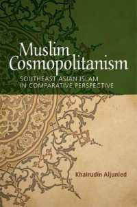Muslim Cosmopolitanism : Southeast Asian Islam in Comparative Perspective （Reprint）