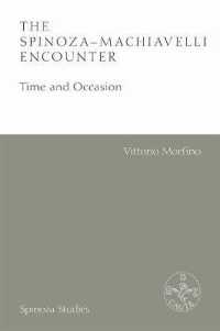 The Spinoza-Machiavelli Encounter : Time and Occasion (Spinoza Studies)