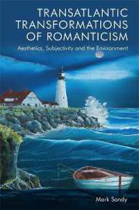Transatlantic Transformations of Romanticism : Aesthetics, Subjectivity and the Environment