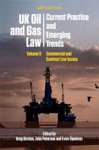 UK Oil and Gas Law: Current Practice and Emerging Trends : Volume II: Commercial and Contract Law Issues （3RD）