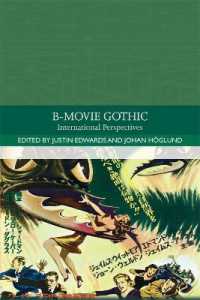 B-Movie Gothic : International Perspectives (Traditions in World Cinema)