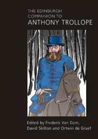 トロロプ必携<br>The Edinburgh Companion to Anthony Trollope (Edinburgh Companions to Literature and the Humanities)