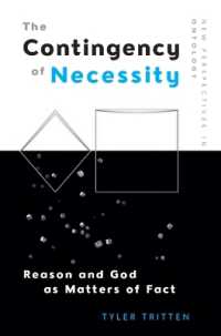 The Contingency of Necessity : Reason and God as Matters of Fact (New Perspectives in Ontology)