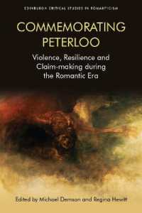 Commemorating Peterloo : Violence, Resilience and Claim-Making during the Romantic Era (Edinburgh Critical Studies in Romanticism)