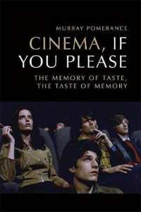 Cinema, If You Please : The Memory of Taste, the Taste of Memory
