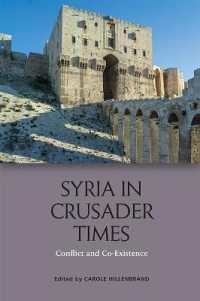 Syria in Crusader Times : Conflict and Co-Existence