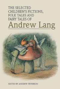 アンドルー・ラング児童小説・民話・童話選集<br>The Selected Children's Fictions, Folk Tales and Fairy Tales of Andrew Lang