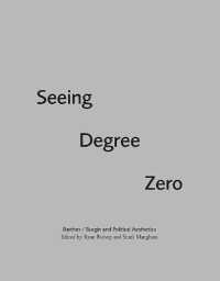 Seeing Degree Zero : Barthes/Burgin and Political Aesthetics
