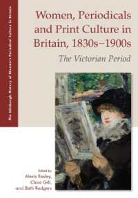 Women, Periodicals and Print Culture in Britain, 1830s 1900s : The Victorian Period (The Edinburgh History of Women's Periodical Culture in Britain)