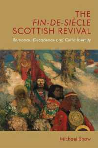 The Fin-de-Siècle Scottish Revival : Romance, Decadence and Celtic Identity (Edinburgh Critical Studies in Victorian Culture)