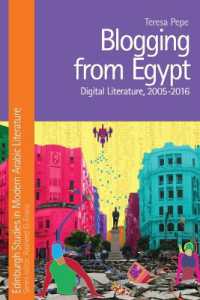 Blogging from Egypt : Digital Literature, 2005-2016 (Edinburgh Studies in Modern Arabic Literature)