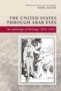 The United States through Arab Eyes : An Anthology of Writings (1876-1914)