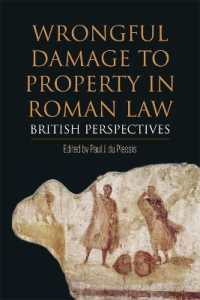 Wrongful Damage to Property in Roman Law : British Perspectives