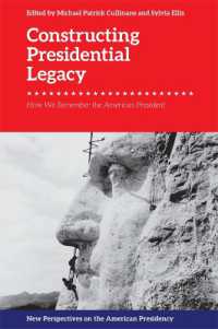 Constructing Presidential Legacy : How We Remember the American President (New Perspectives on the American Presidency)