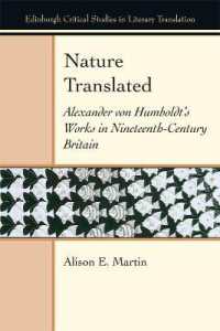 Nature Translated : Alexander Von Humboldt's Works in Nineteenth-Century Britain (Edinburgh Critical Studies in Literary Translation)