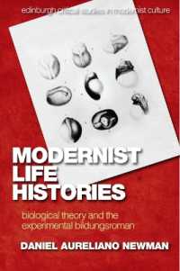 Modernist Life Histories : Biological Theory and the Experimental Bildungsroman (Edinburgh Critical Studies in Modernist Culture)
