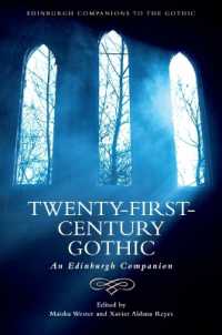 Twenty-First-Century Gothic : An Edinburgh Companion (Edinburgh Companions to the Gothic)