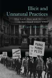 Illicit and Unnatural Practices : The Law, Sex and Society in Scotland since 1900