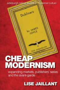 Cheap Modernism : Expanding Markets, Publishers' Series and the Avant-Garde (Edinburgh Critical Studies in Modernist Culture)