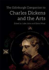 The Edinburgh Companion to Charles Dickens and the Arts (Edinburgh Companions to Literature and the Humanities)